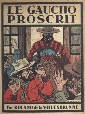 cover image of Le Gaucho proscrit